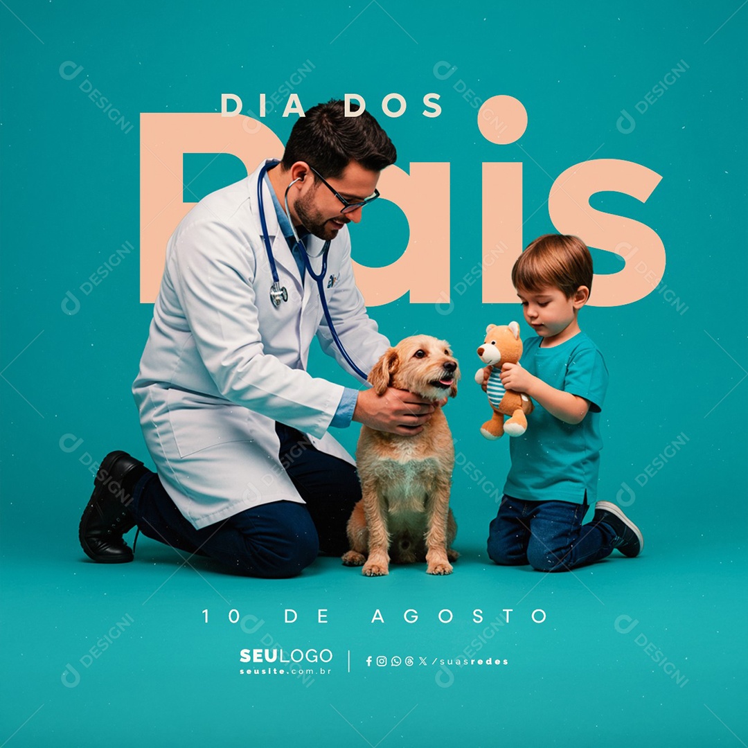 Feliz Dia dos Pais 10 de Agosto Veterinário Social Media PSD Editável