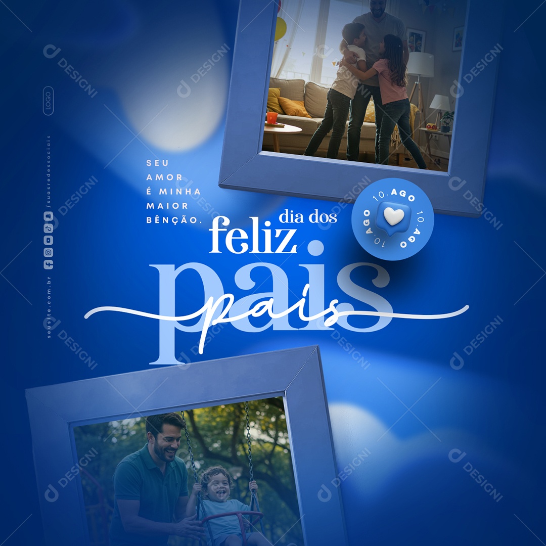 Feliz Dia dos Pais 10 de Agosto Social Media PSD Editável