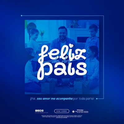 Feliz Dia Dos Pais Social Media PSD Editável