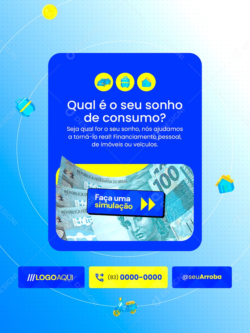 Financiadora Qual é o Seu Sonho de Consumo Social Media PSD Editável