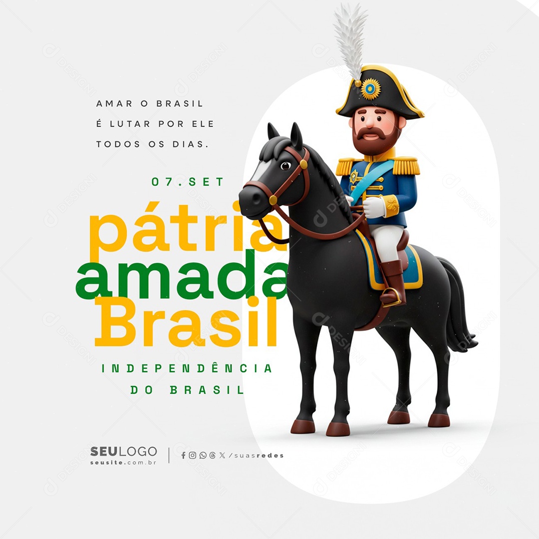 Dia da Independência do Brasil 07 de Setembro Pátria Amada Brasil Social Media PSD Editável