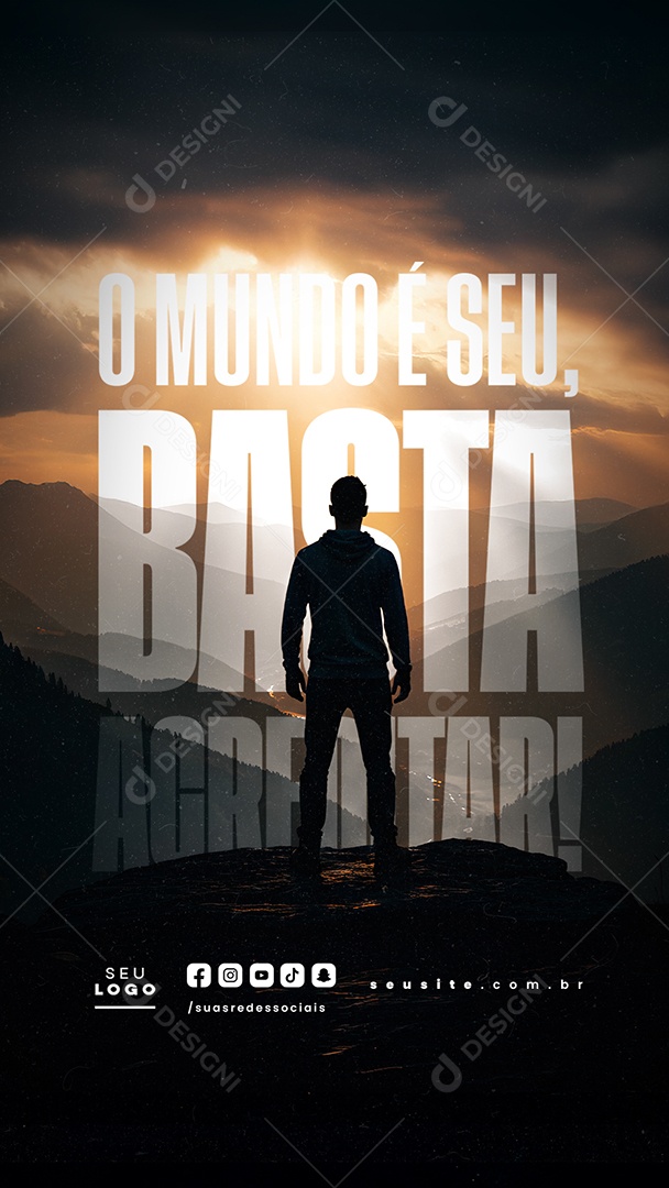 Story Frase Motivacional O Mundo é Seu Basta Social Media PSD Editável