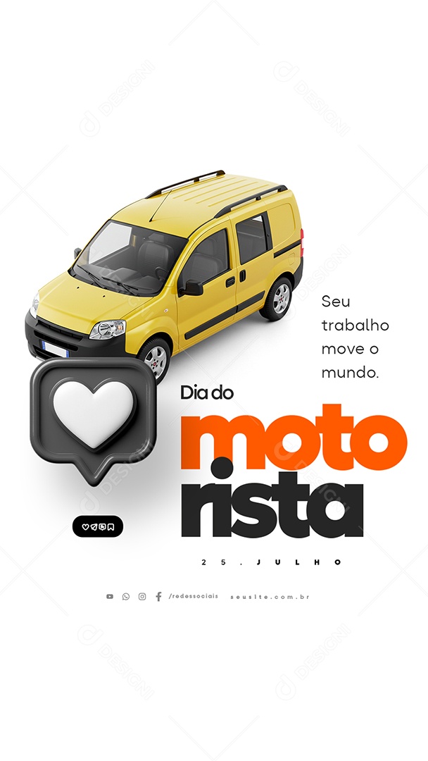 Story Dia do Motorista 25 de Julho Seu Trabalho Move o Mundo Social Media PSD Editável