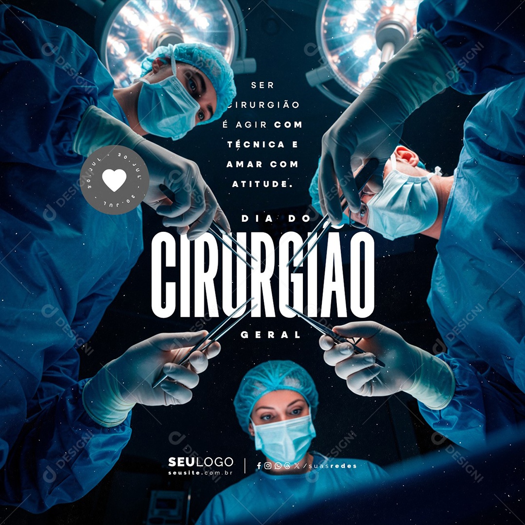 Dia do Cirurgião Geral 30 de Julho Agir com Técnica e Amar com Atitude Social Media PSD Editável