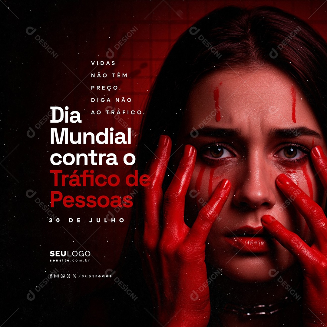 Dia Mundial Contra o Tráfico de Pessoas 30 de Julho Vidas Não Têm Preço Social Media PSD Editável
