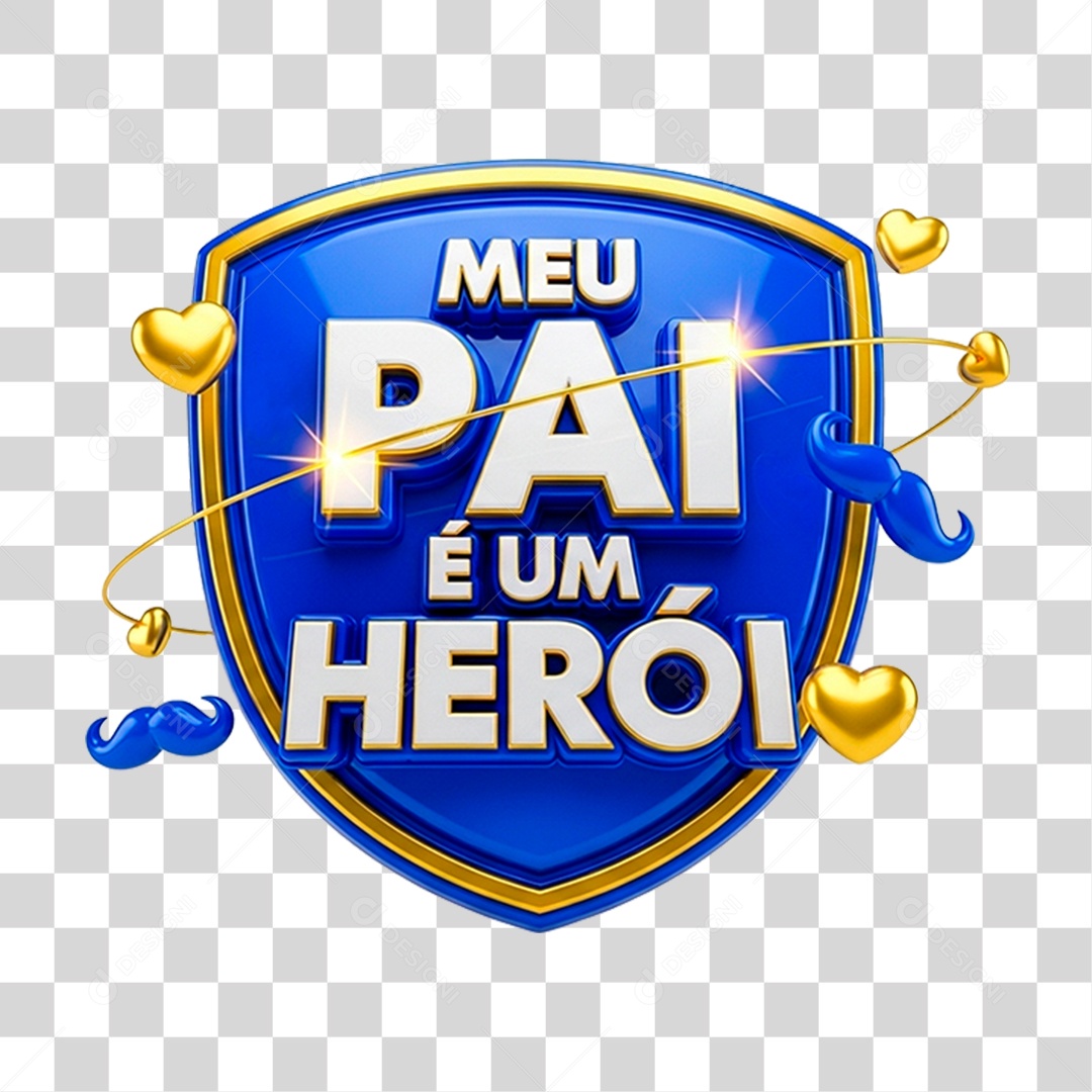 Selo 3D Meu Pai e Um Herói PNG Transparente