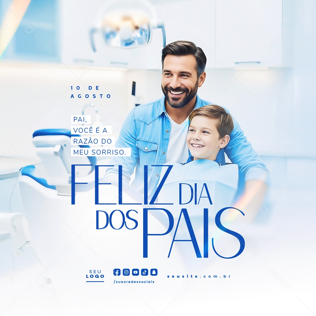Feliz Dia dos Pais 10 de Agosto Pai Você é a Razão do Meu Sorriso Social Media PSD Editável