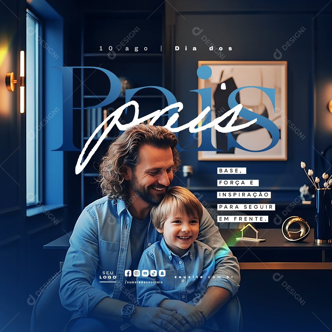 Dia dos Pais 10 de Agosto Base Força e Inspiração Social Media PSD Editável
