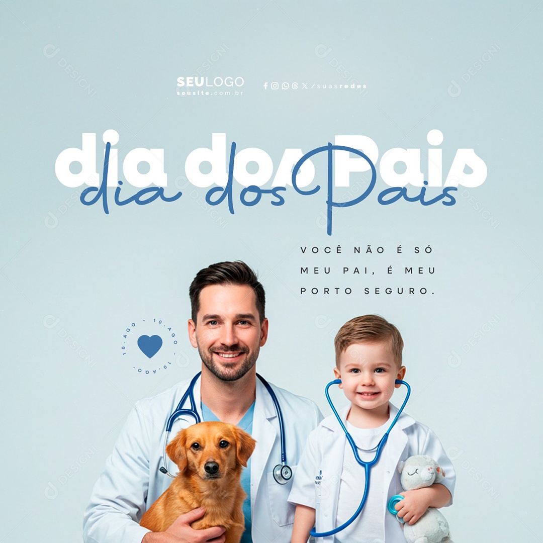 Dia dos Pais 10 de Agosto Veterinário Social Media PSD Editável