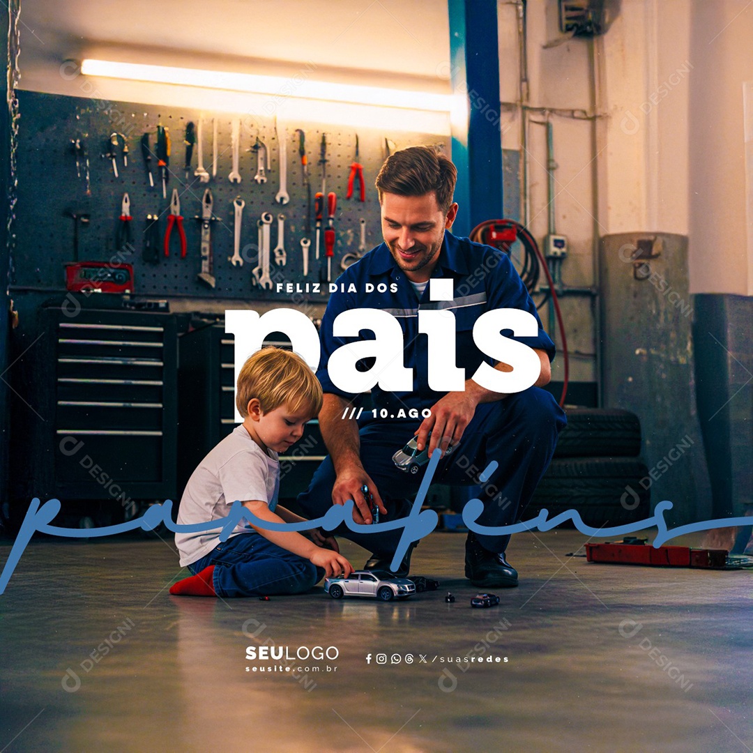 Feliz Dia dos Pais 10 de Agosto Mecânico Oficina Mecânica Social Media PSD Editável