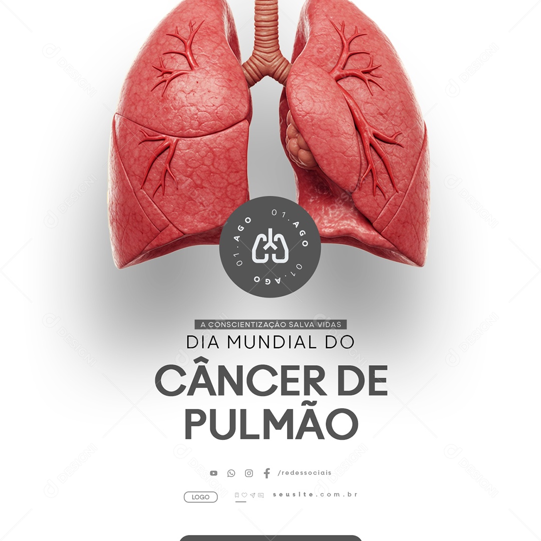 Dia Mundial do Câncer de Pulmão 01 de Agosto A Conscientização Salva Vidas Social Media PSD Editável