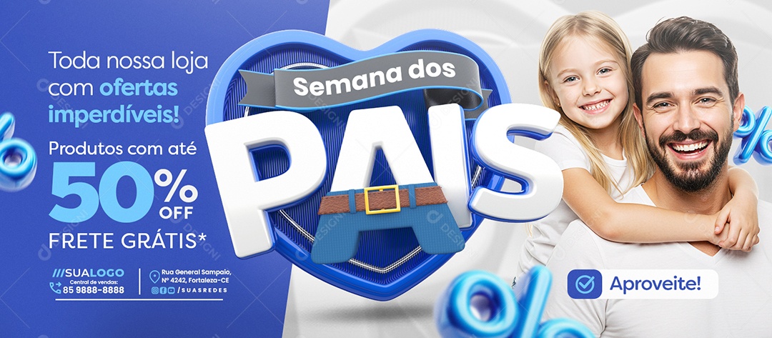 Banner Semana dos Pais Toda Nossa Loja com Ofertas Imperdíveis Social Media PSD Editável