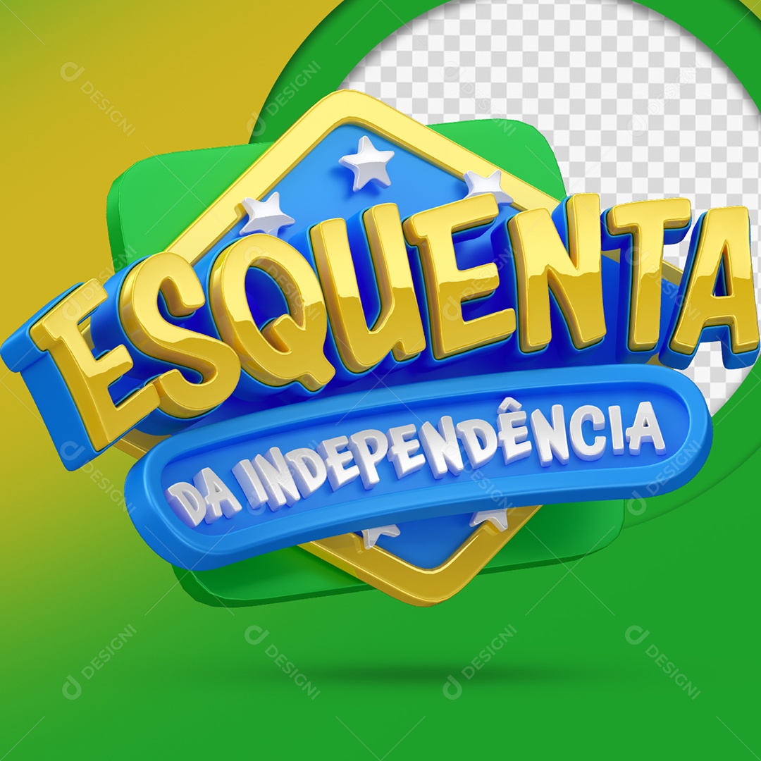 Esquenta da Independência Selo 3D para Composição PSD