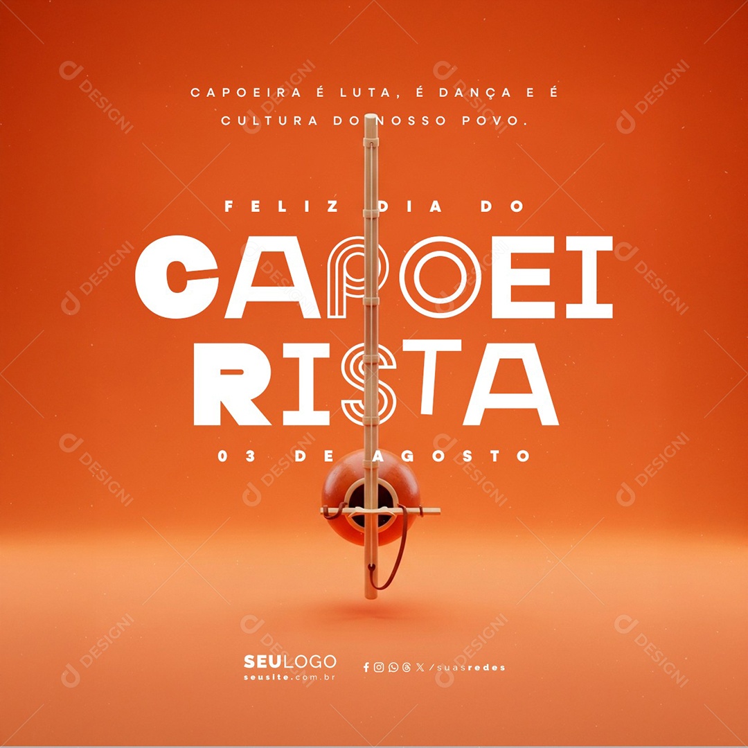 Feliz Dia do Capoeirista 03 de Agosto Capoeira é Luta Social Media PSD Editável