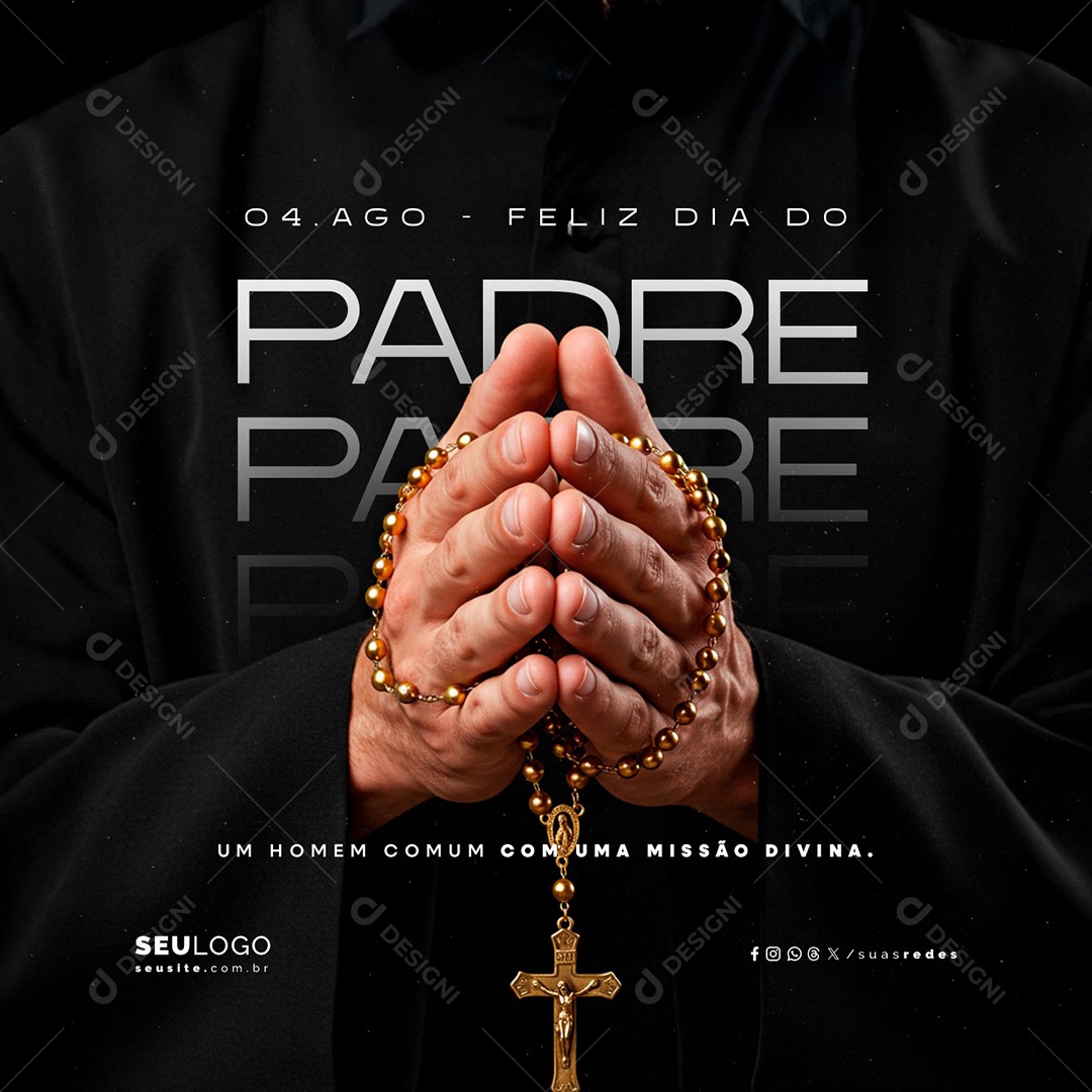 Feliz Dia do Padre 04 de Agosto Um Homem Comum Social Media PSD Editável