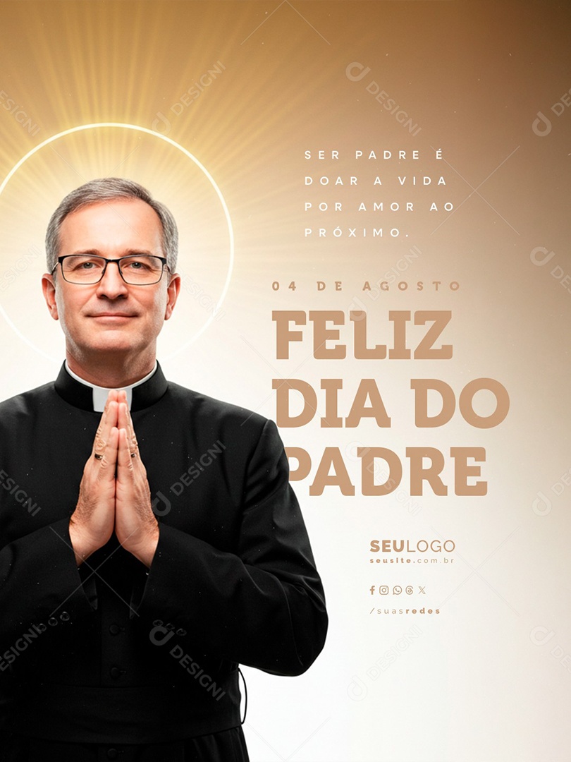 Feliz Dia do Padre 04 de Agosto Doar a Vida por Amor Ao Próximo Social Media PSD Editável