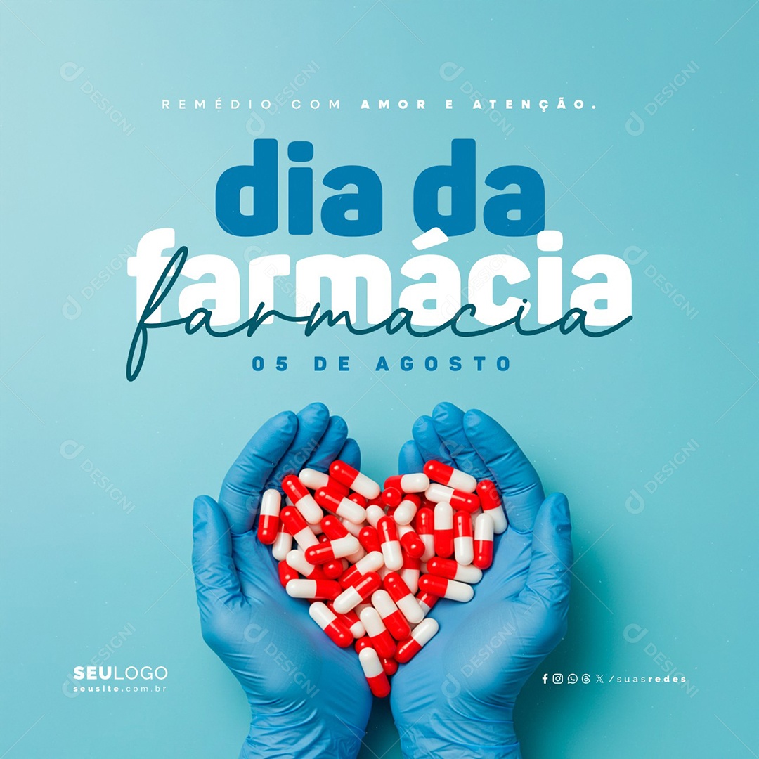 Dia da Farmácia 05 de Agosto Remédio com Amor Social Media PSD Editável