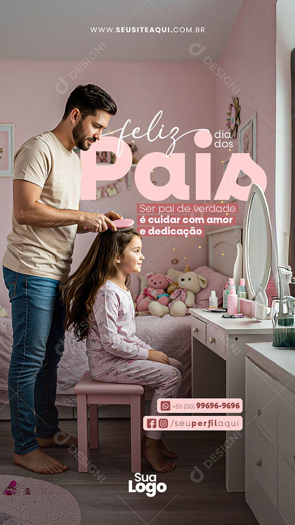 Story Feliz Dia dos Pais Ser Pai De Verdade Social Media PSD Editável