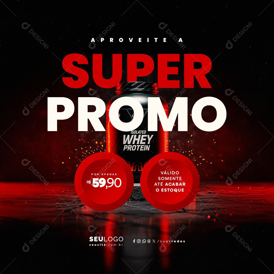 Suplementos Aproveite a Super Promo Whey Social Media PSD Editável