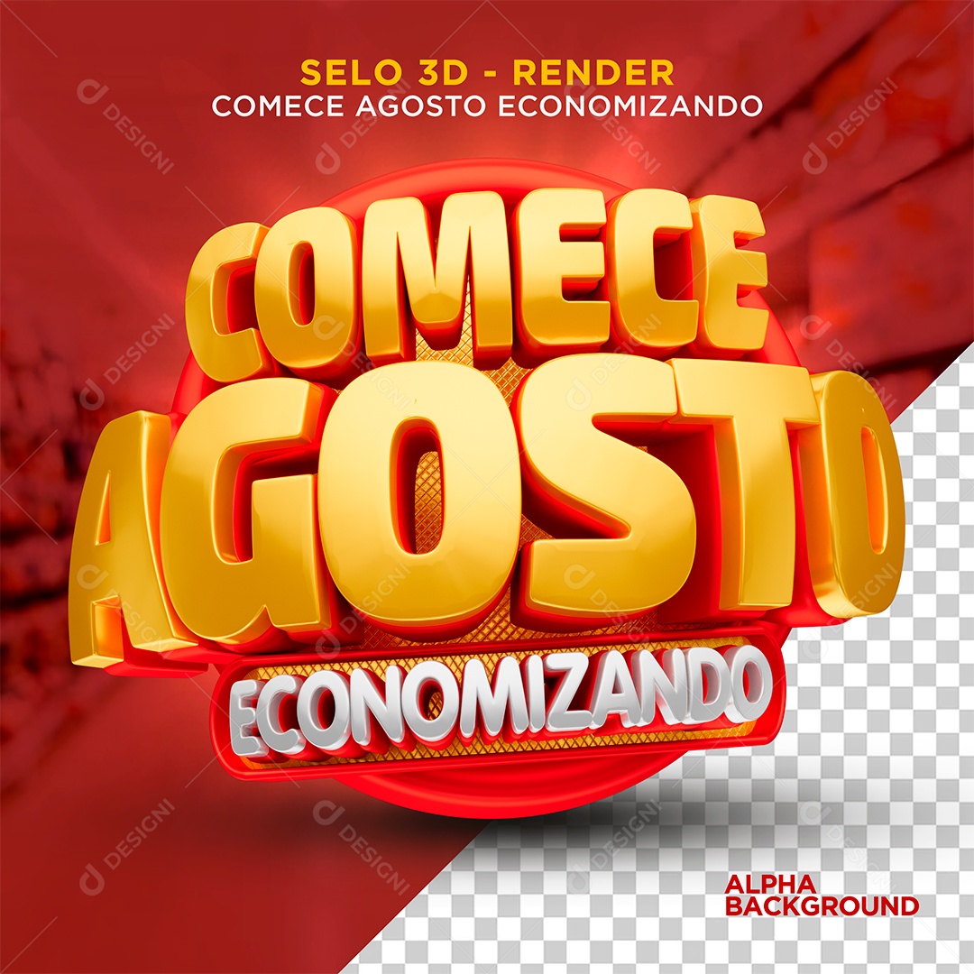 Comece Agosto Economizando Selo 3D Para Composição PSD