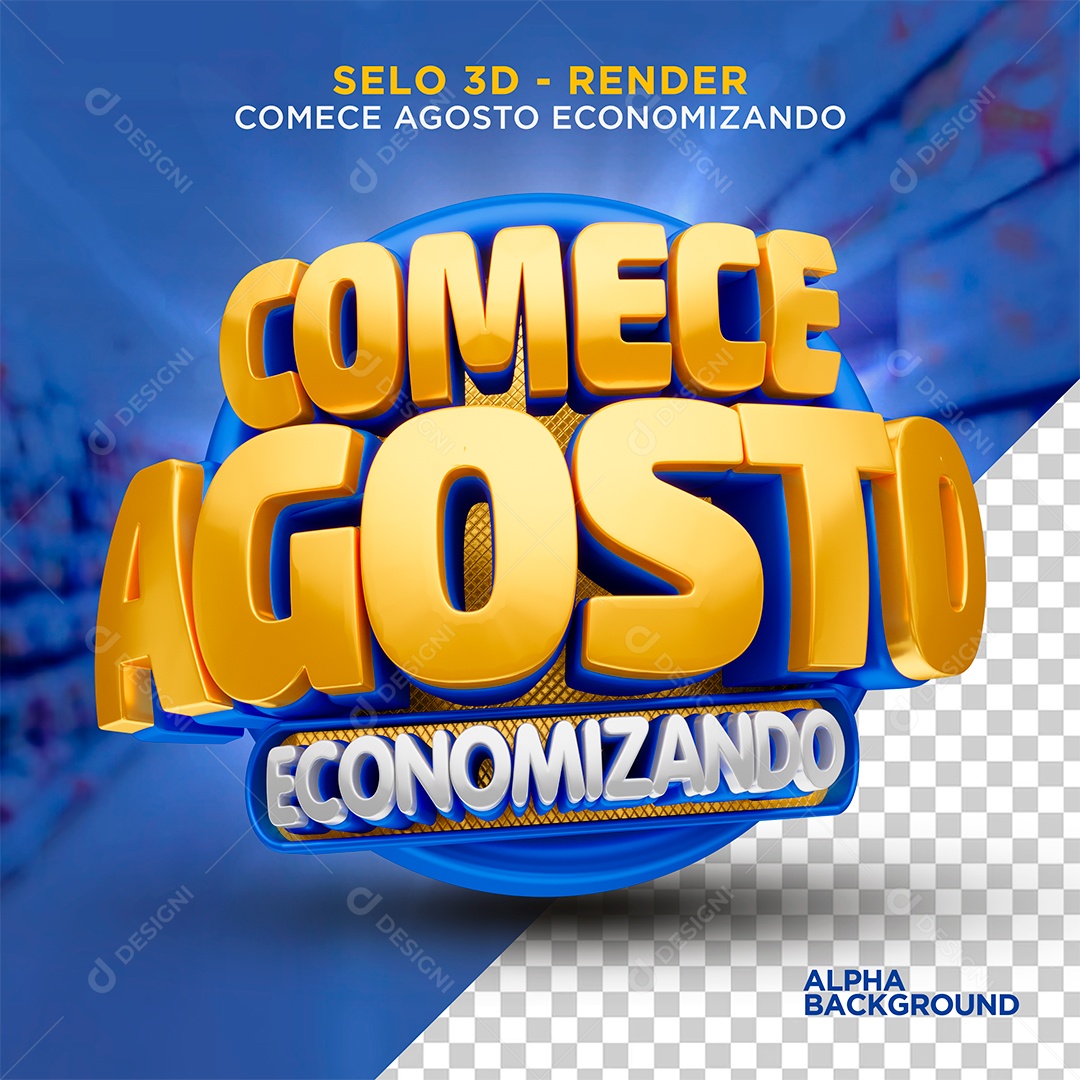 Comece Agosto Economizando Selo 3D Para Composição PSD
