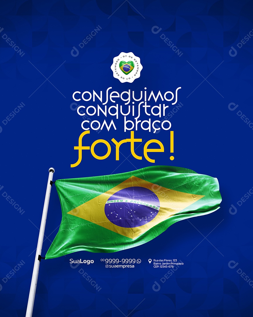Independência do Brasil Conseguimos Conquistar Com Braço Forte Social Media PSD Editável