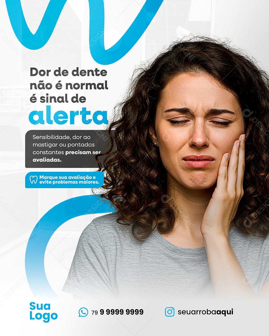 Dentista Dor de Dente Não é Normal é SInal de Alerta Social Media PSD Editável