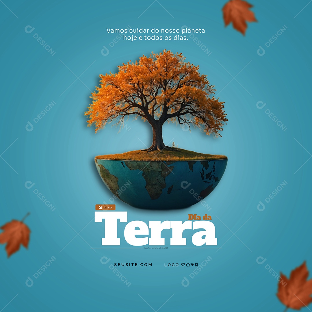 Dia da Terra 22 de Abril Vamos Cuidar Do Nosso planeta Hoje E Todos Os Dias Social Media PSD