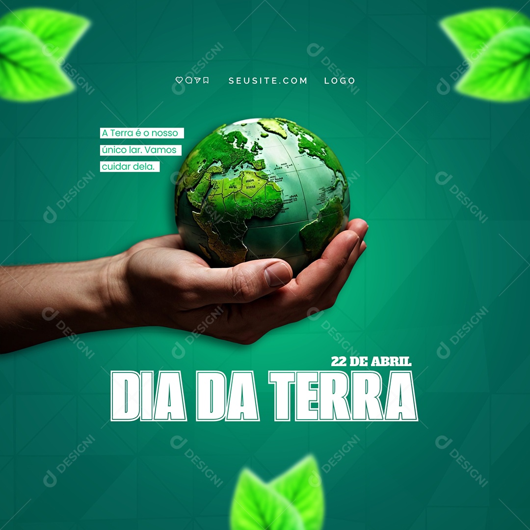 Dia da Terra 22 de Abril A Terra É Nosso Unico Lar Social Media PSD