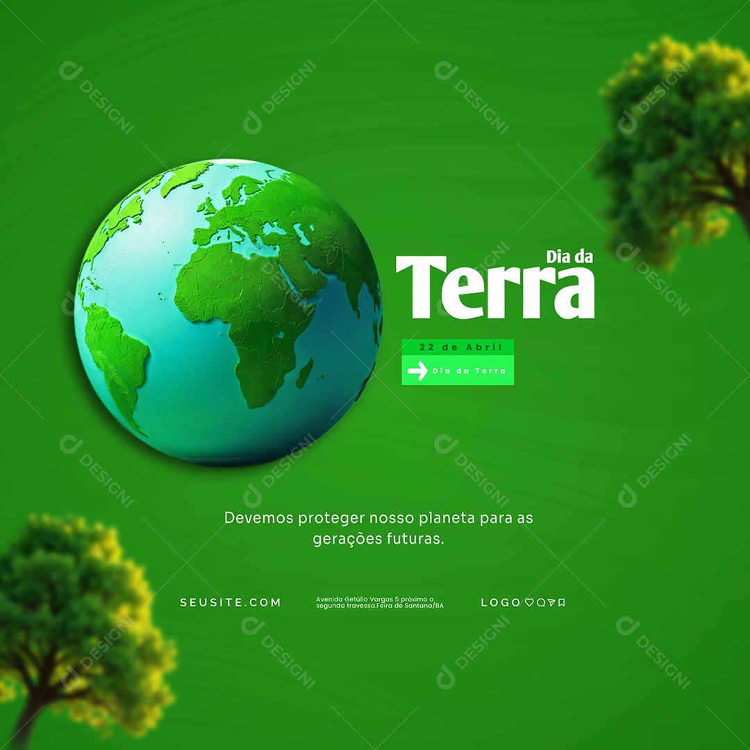 Dia da Terra 22 de Abril Devemos Proteger Nosso Planeta Para As Gerações Futuras Social Media PSD