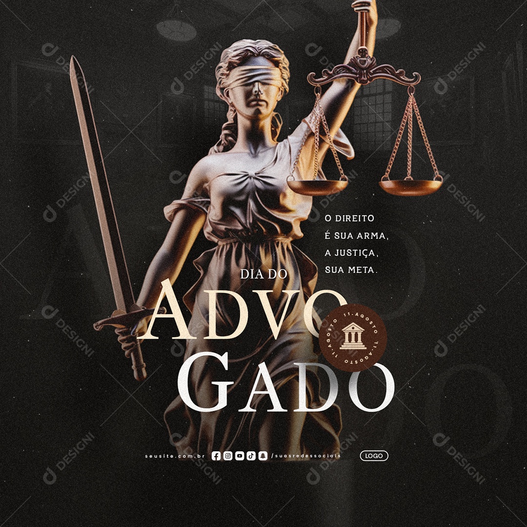 Dia do Advogado 11 de Agosto O Direito é Sua Arma Social Media PSD Editável