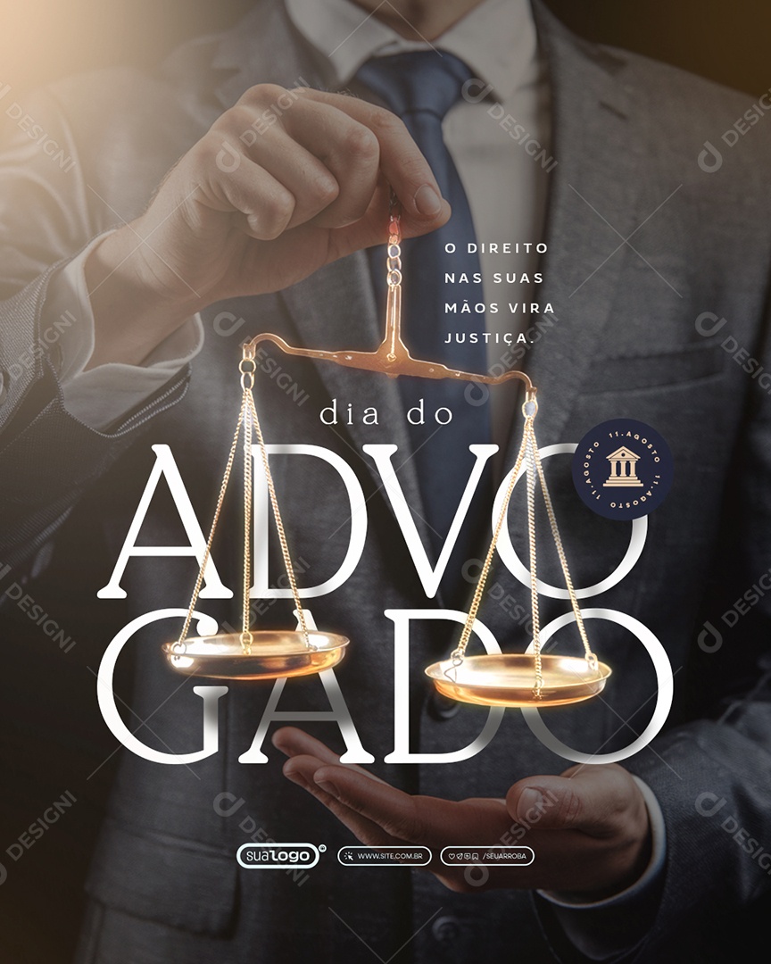 Dia do Advogado 11 de Agosto O Direito nas Suas Mãos Vira Justiça Social Media PSD Editável
