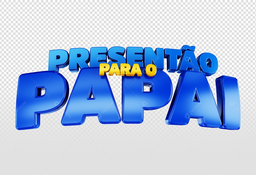Texto 3D Presentão para o Papai Azul e Amarelo para Composição PSD