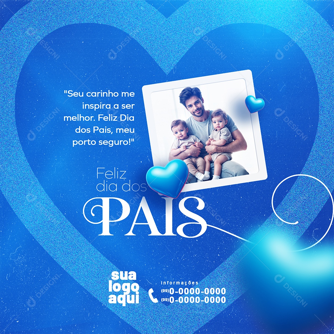 Feliz Dia Dos Pais 10 de Agosto Seu Carinho me Inspira a ser Melhor Meu Porto Seguro Feed Social Media PSD Editável