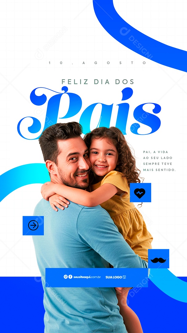 Story Feliz Dia Dos Pais 11 de Agosto Social Media PSD Editável