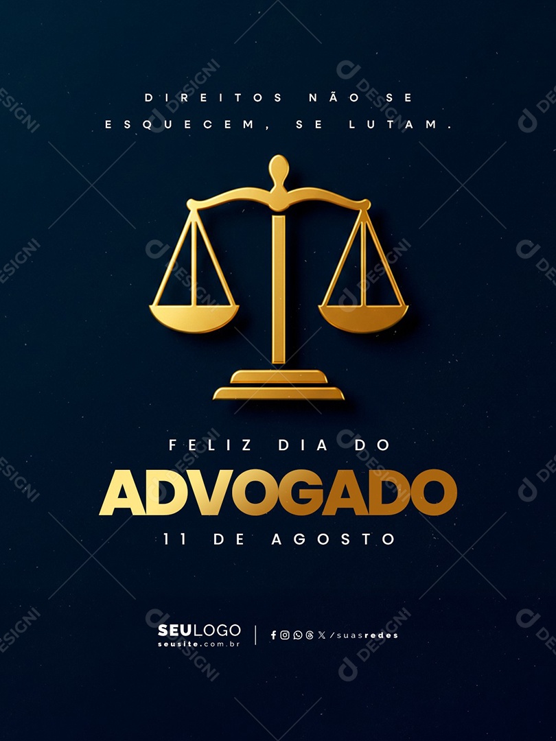 Feliz Dia do Advogado 11 de Agosto Direitos Não Se Esquecem Social Media PSD Editável