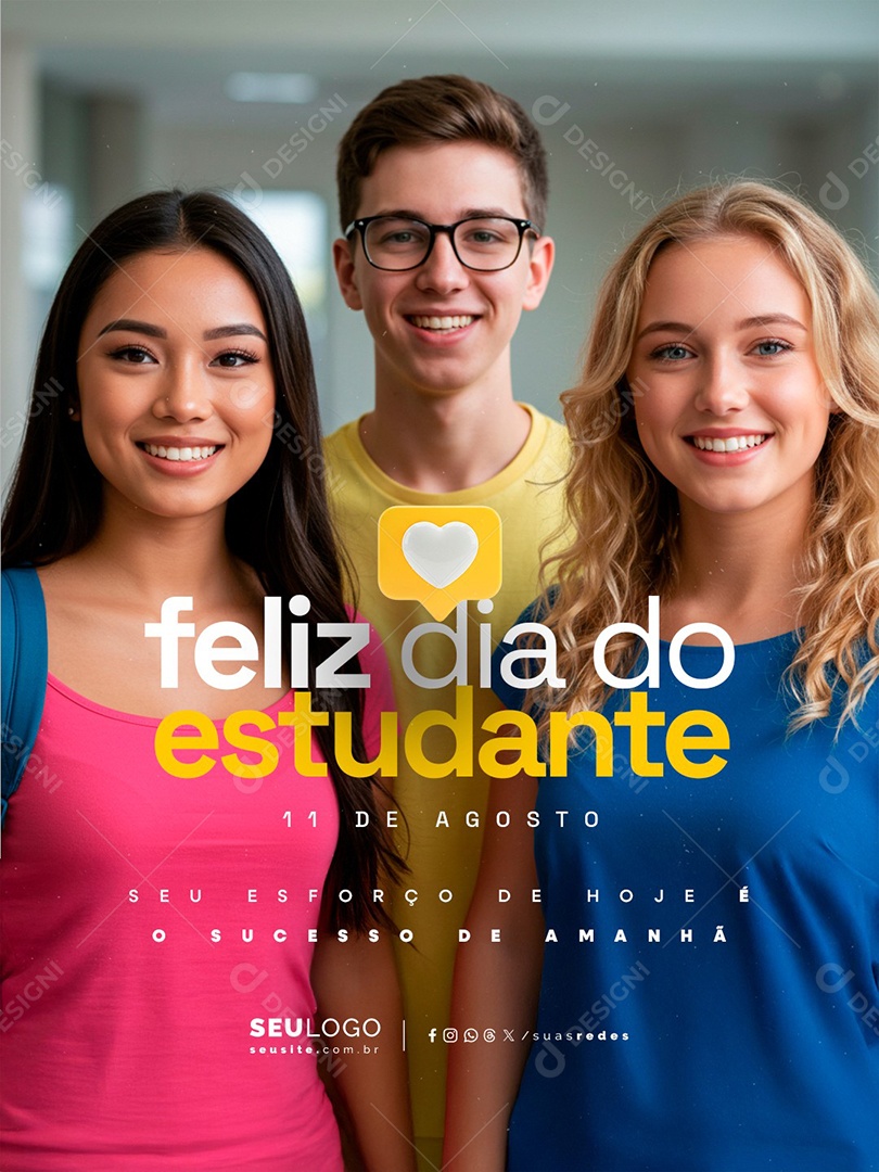 Feliz Dia do Estudante 11 de Agosto Seu Esforço de Hoje é o Sucesso de Amanhã Social Media PSD Editável