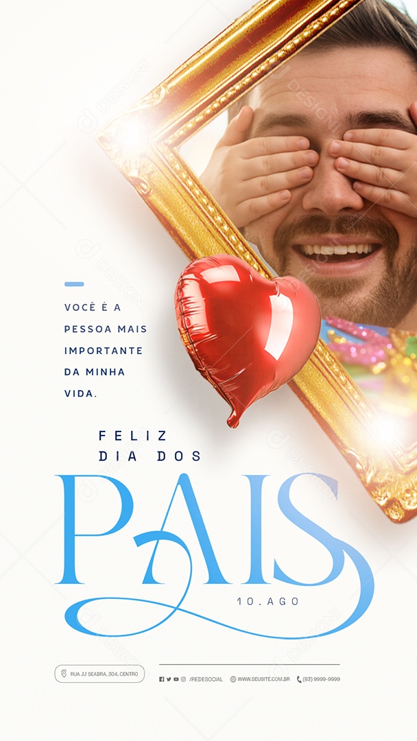 Story Feliz Dia dos Pais 10 de Agosto Você é a Pessoa Mais Importa da Minha Vida Social Media PSD Editável
