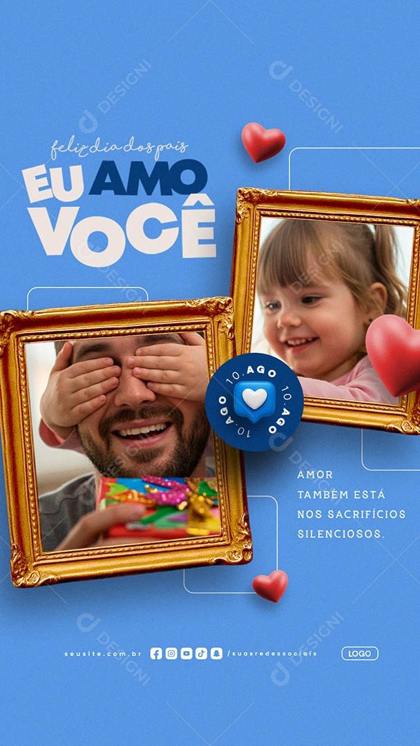 Story Feliz Dia dos Pais 10 de Agosto Eu Amo Você Social Media PSD Editável