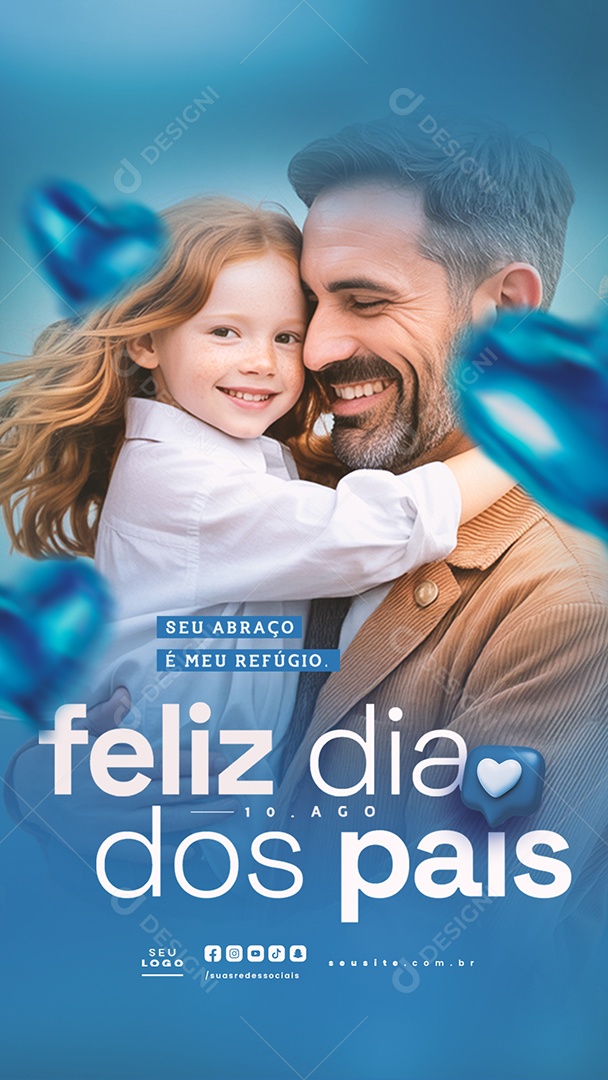 Story Feliz Dia dos Pais 10 de Agosto Seu Abraço é Meu Refúgio Social Media PSD Editável