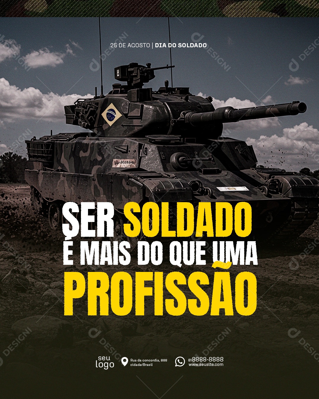 Dia do Soldado 25 de Agosto Ser Soldado É Mais Do Que uma Profissão Social Media PSD Editável