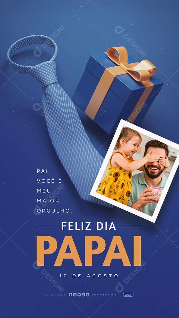 Story Feliz Dia dos Pais 10 de Agosto Pai Você é Meu Maior Orgulho Social Media PSD Editável