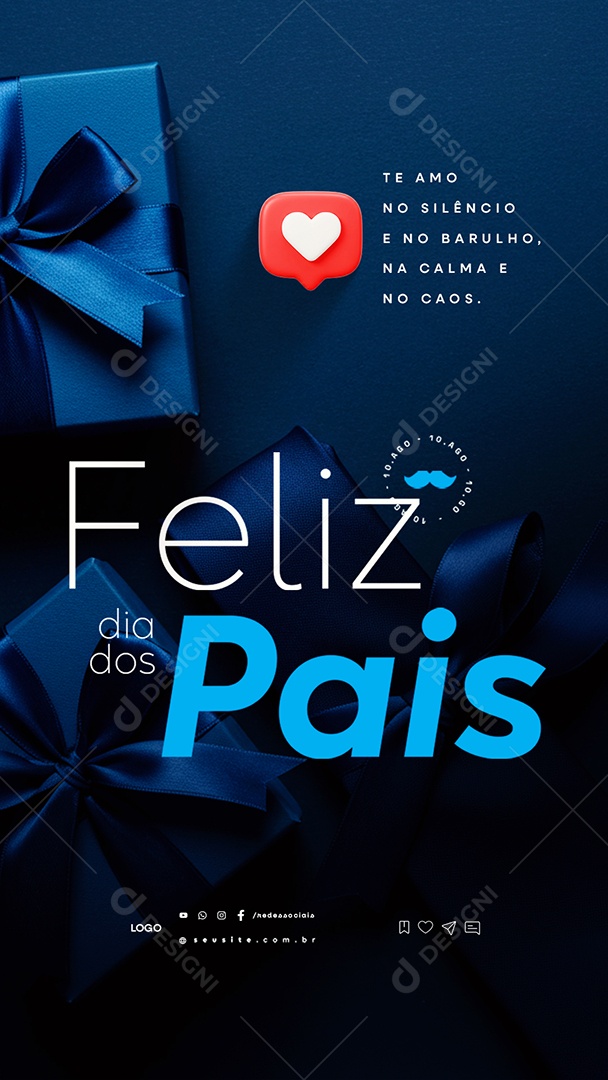 Story Feliz Dia dos Pais 10 de Agosto Te Amo no Silêncio Social Media PSD Editável