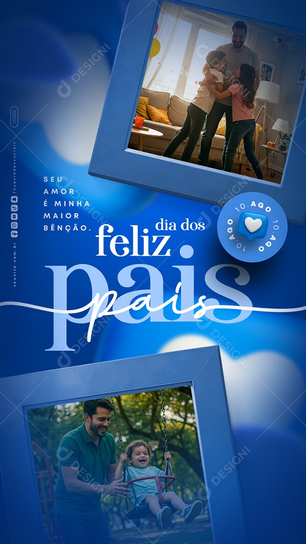 Story Feliz Dia dos Pais 10 de Agosto Social Media PSD Editável