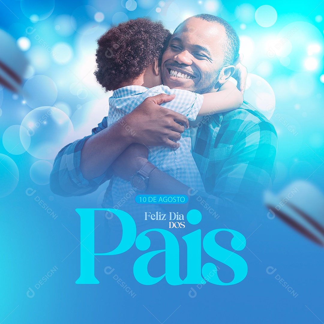 Feliz Dia dos Pais 10 de Agosto Social Media PSD Editável