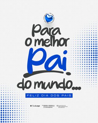 Feliz Dia dos Pais 10 de Agosto Social Media PSD Editável