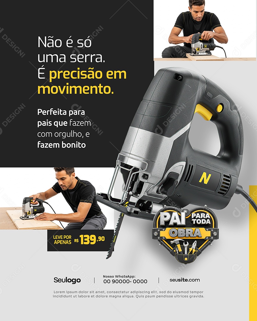 Pai Para Toda Obra Não é Só Uma Serra é Precisão Em Movimento Social Media PSD Editável