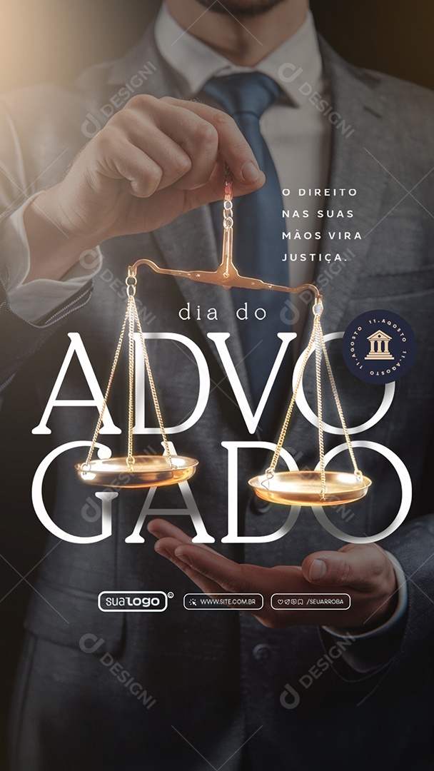 Story Dia do Advogado 11 de Agosto O Direito nas Suas Mãos Vira Justiça Social Media PSD Editável