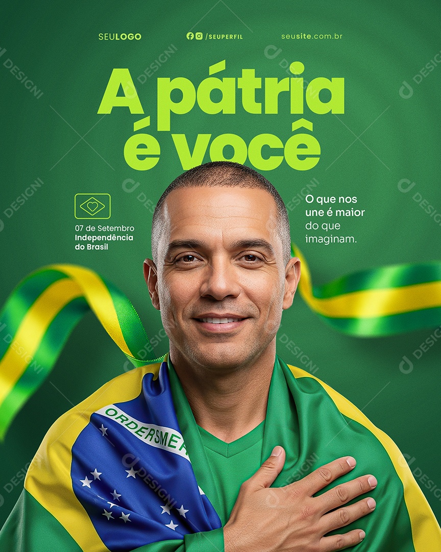 Dia da Independência do Brasil 7 de Setembro A Pátria é Você Social Media PSD Editável