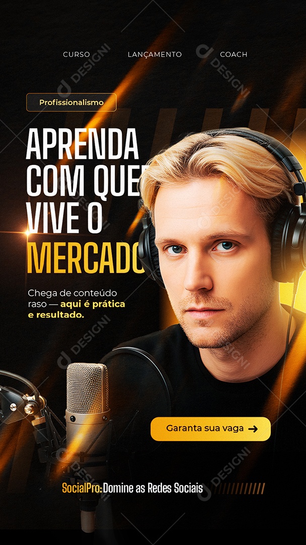 Story Lançamento Curso Profissionalismo Aprenda com Quem Vive o Mercado Social Media PSD Editável
